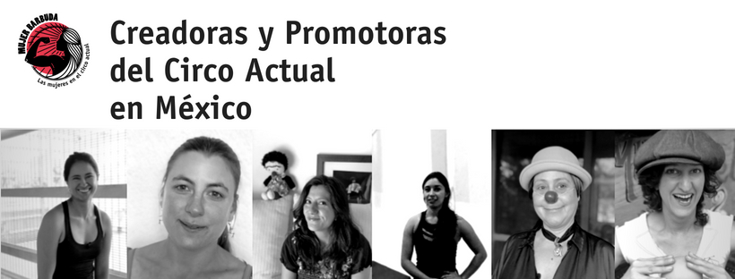 Creadoras  y Promotoras del Circo Actual  en México: investigación documental